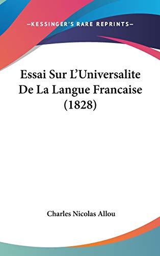 9781120592675: Essai Sur L'Universalite De La Langue Francaise (1828)