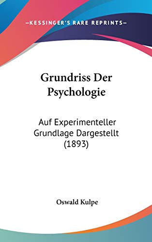 9781120594631: Grundriss Der Psychologie: Auf Experimenteller Grundlage Dargestellt (1893)