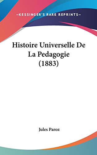 9781120601056: Histoire Universelle De La Pedagogie (1883)