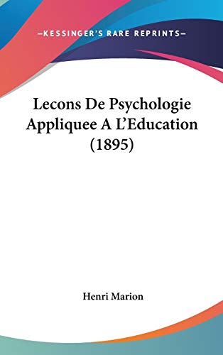 9781120601261: Lecons De Psychologie Appliquee A L'Education (1895)