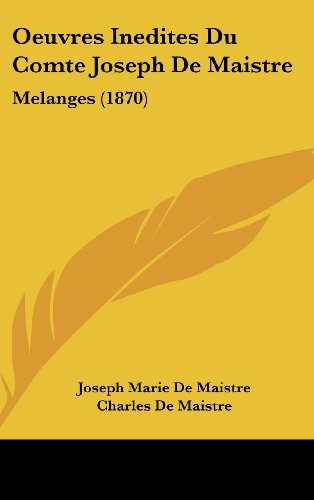 9781120602770: Oeuvres Inedites Du Comte Joseph de Maistre: Melanges (1870)