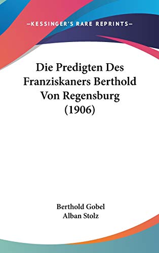 9781120605825: Die Predigten Des Franziskaners Berthold Von Regensburg (1906)