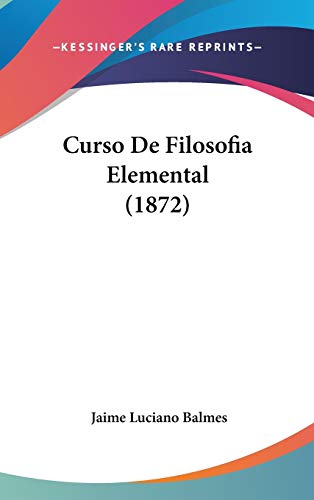 9781120606235: Curso De Filosofia Elemental (1872)