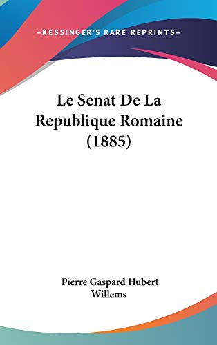 9781120609472: Senat De La Republique Romaine (1885)