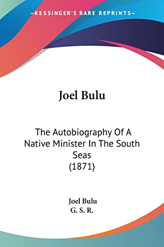 Stock image for Joel Bulu: The Autobiography Of A Native Minister In The South Seas (1871) for sale by California Books