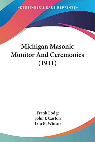 Beispielbild fr Michigan Masonic Monitor And Ceremonies (1911) zum Verkauf von California Books