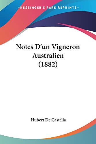 Imagen de archivo de Notes D'un Vigneron Australien (1882) (French Edition) a la venta por California Books