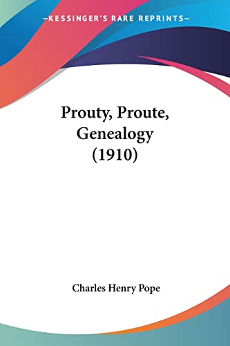 Imagen de archivo de Prouty, Proute, Genealogy (1910) a la venta por California Books