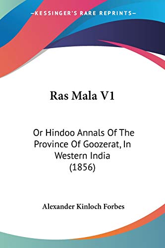 Beispielbild fr Ras Mala V1: Or Hindoo Annals Of The Province Of Goozerat, In Western India (1856) zum Verkauf von California Books