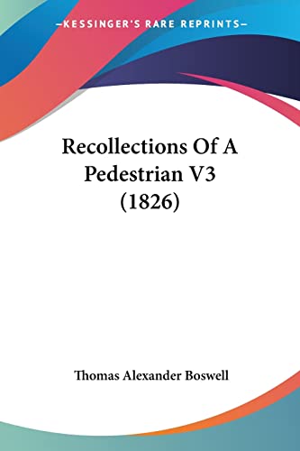 Stock image for Recollections Of A Pedestrian V3 (1826) for sale by California Books