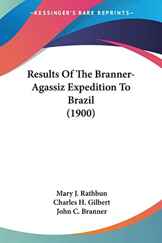 Stock image for Results Of The Branner-Agassiz Expedition To Brazil (1900) for sale by California Books