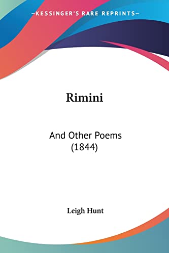 Rimini: And Other Poems (1844) (9781120693815) by Hunt, Leigh