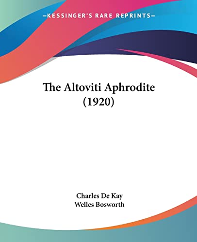 Beispielbild fr The Altoviti Aphrodite (1920) zum Verkauf von California Books