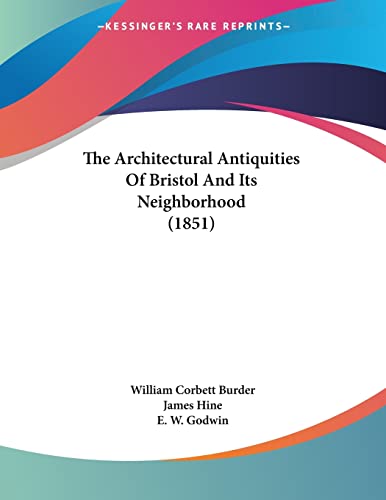 Beispielbild fr The Architectural Antiquities Of Bristol And Its Neighborhood (1851) zum Verkauf von California Books