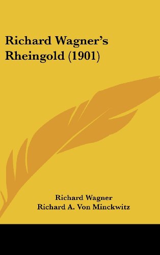 9781120777904: Richard Wagner's Rheingold (1901)