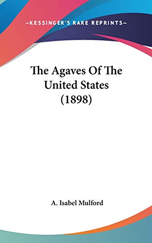 9781120778154: Agaves of the United States (1898)