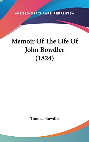 9781120819642: Memoir Of The Life Of John Bowdler (1824)