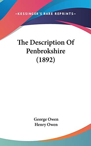 The Description Of Penbrokshire (1892) (9781120823038) by Owen, George