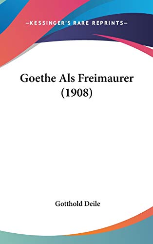9781120828040: Goethe Als Freimaurer (1908)