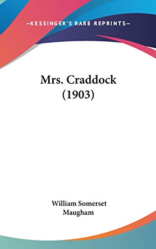 Mrs. Craddock (1903) (9781120832122) by Maugham, William Somerset