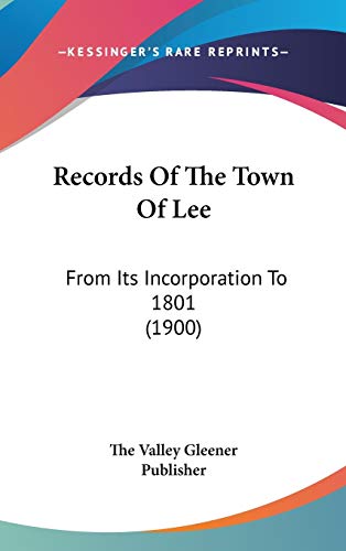 9781120833617: Records Of The Town Of Lee: From Its Incorporation To 1801 (1900)