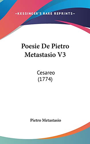 9781120841377: Poesie De Pietro Metastasio V3: Cesareo (1774)