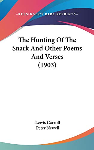9781120858092: The Hunting Of The Snark And Other Poems And Verses (1903)