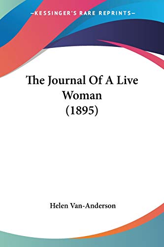 Beispielbild fr The Journal Of A Live Woman (1895) zum Verkauf von California Books
