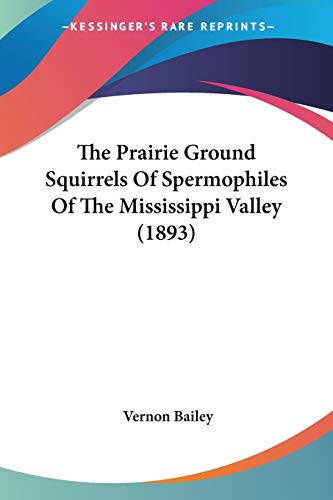 Stock image for The Prairie Ground Squirrels Of Spermophiles Of The Mississippi Valley (1893) for sale by California Books