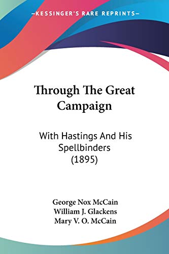 Stock image for Through The Great Campaign: With Hastings And His Spellbinders (1895) for sale by California Books