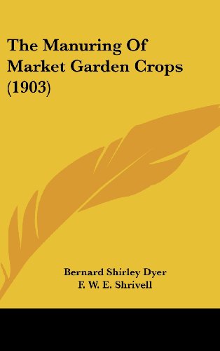 9781120972651: Manuring Of Market Garden Crops (1903)