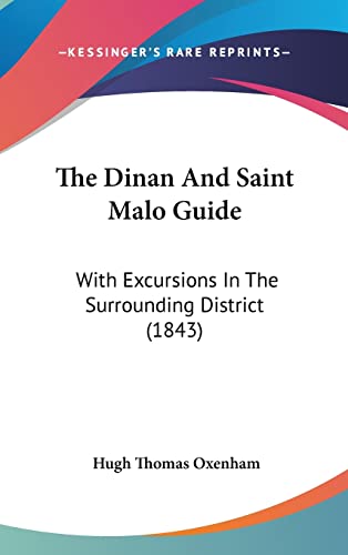 9781120975119: The Dinan And Saint Malo Guide: With Excursions In The Surrounding District (1843)