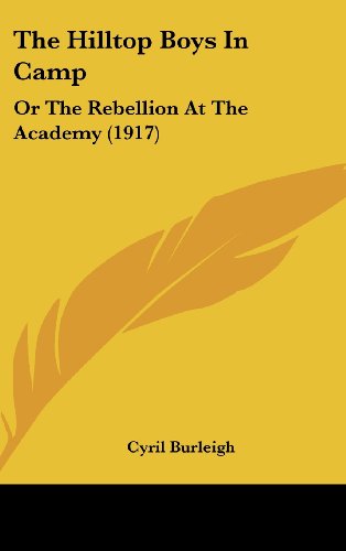 9781120984241: The Hilltop Boys In Camp: Or The Rebellion At The Academy (1917)