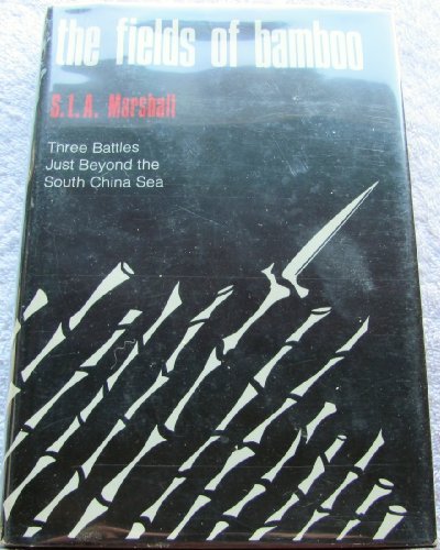 Stock image for The fields of bamboo;: Dong Tre, Trung Luong, and Hoa Hoi, three battles just beyond the South China Sea for sale by Wonder Book