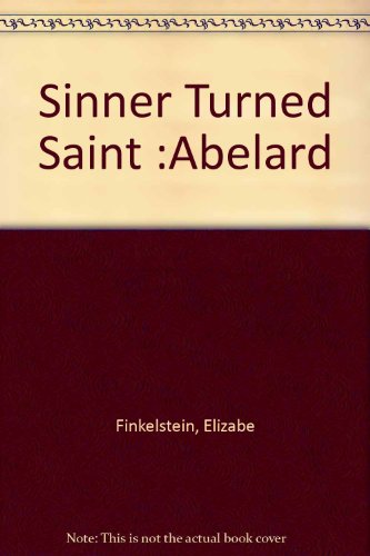 9781121459724: Sinner Turned Saint :Abelard