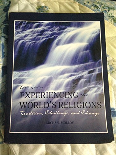 Stock image for Experiencing the World's Religions; Tradition, Challenge, and Change, 6th Custom Hawaii Edition for sale by Better World Books: West
