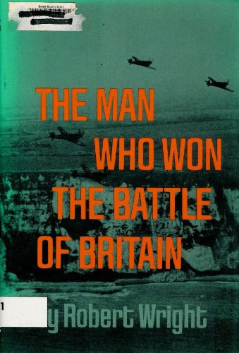 The man who won the Battle of Britain (9781121927728) by Wright, Robert