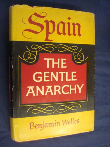 Beispielbild fr Spain The Gentle Anarchy zum Verkauf von Ann Becker