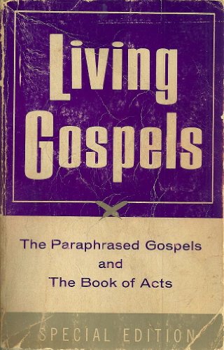 LIVING GOSPELS, THE PARAPHRASED GOSPELS AND THE BOOK OF ACTS, SPECIAL EDITION (9781121952843) by Taylor, Kenneth N.