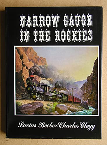 9781122156301: Narrow Gauge in the Rockies [Gebundene Ausgabe] by Lucius Beebe, Charles Clegg