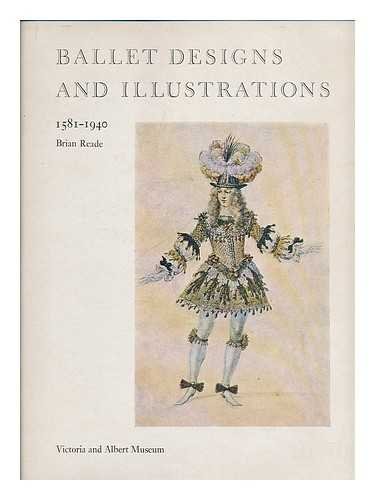 Stock image for Ballet Designs and Illustrations, 1581 - 1940: A Catalogue Raisonne (Victoria and Albert Museum) for sale by Save With Sam