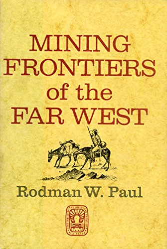 Stock image for Mining Frontiers of the Far West 1848-1880. for sale by Cronus Books
