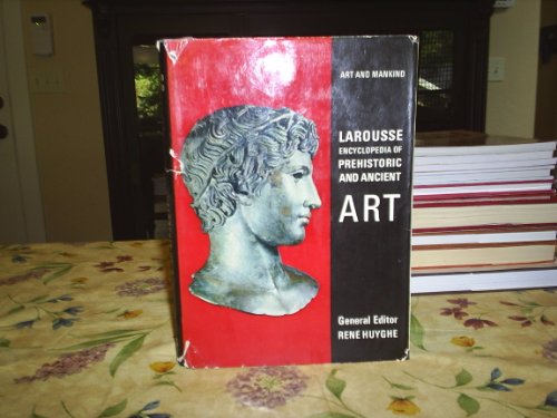 9781122211291: Larousse Encyclopedia of Prehistoric and Ancient Art