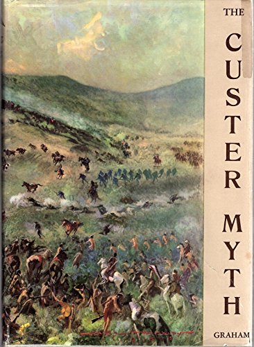 Stock image for The Custer Myth: A Source Book of Custeriana for sale by Better World Books