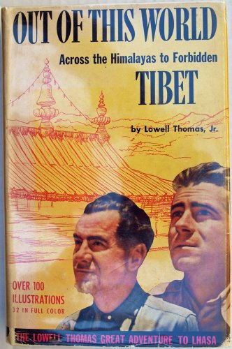 9781122223751: Out of This World : Across the Himalayas to Forbidden Tibet