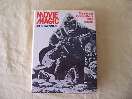 Imagen de archivo de Movie Magic: The Story of Special Effects in the Cinema a la venta por Books Do Furnish A Room