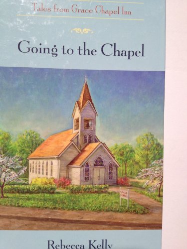 Beispielbild fr Tales from Grace Chapel Inn: Going to the Chapel zum Verkauf von BookHolders