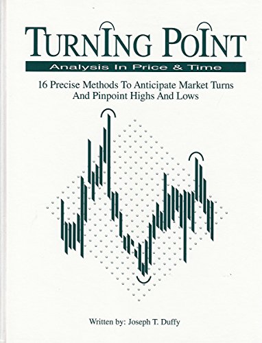 9781122668118: Turning point analysis in price and time: 16 precise methods to anticipate market turns and pinpoint highs and lows