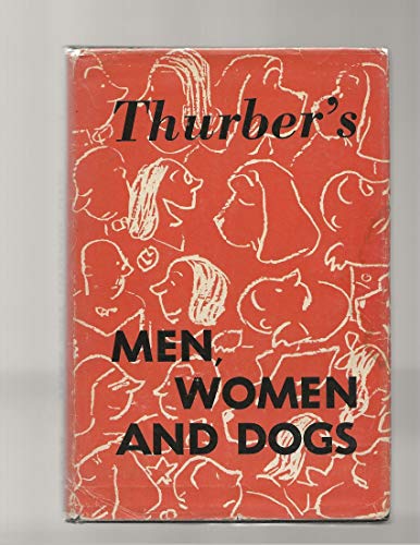 Thurber's Men, Women and Dogs (9781122712477) by Thurber, James