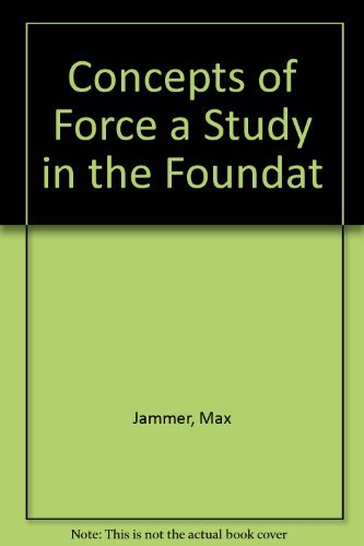 Imagen de archivo de Concepts of Force: A Study in the Foundations of Dynamics a la venta por J. HOOD, BOOKSELLERS,    ABAA/ILAB